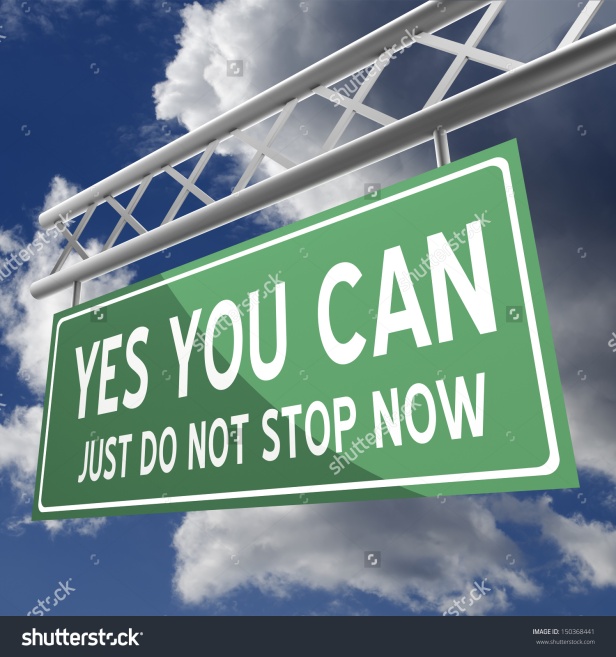 stock-photo-yes-you-can-just-do-not-stop-now-words-on-road-sign-green-150368441
